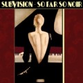 Buy Subvision - So Far So Noir Mp3 Download
