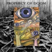 Purchase Prophecy Of Doom - Tri-Battle-Thought-Form Engagement (CDS) (Reissued 2007)