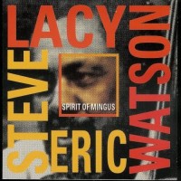 Purchase Steve Lacy & Eric Watson - Spirit of Mingus