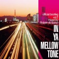 Buy VA - In Ya Mellow Tone Official Bootleg Vol. 2: Mixed By Robert De Boron Mp3 Download