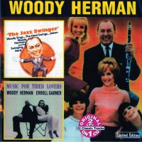 Purchase Woody Herman - The Jazz Swinger & Music For Tired Lovers (With Erroll Garner)