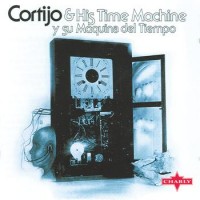 Purchase Cortijo - Y Su Maquina Del Tiempo (With His Time Machine) (Remastered 2001)