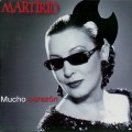 Buy Martirio - Mucho Corazon Mp3 Download
