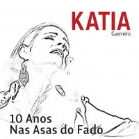 Purchase Katia Guerreiro - 10 Anos Nas Asas Do Fado CD1