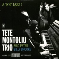 Purchase Tete Montoliu Trio - A Tot Jazz! (Remastered 2007)
