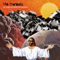Buy The Thermals - The Body, The Blood, The Machine Mp3 Download