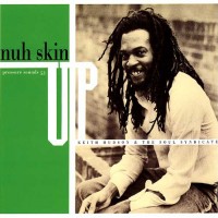Purchase Keith Hudson & The Soul Syndicate - Nuh Skin Up