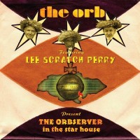 Purchase The Orb - The Observer In The Star House (With Lee Scratch Perry)