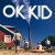 Buy Ok Kid - Ok Kid Mp3 Download
