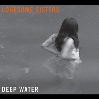 Purchase Lonesome Sisters - Deep Water
