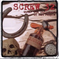 Purchase Screw 32 - Under The Influence Of Bad People