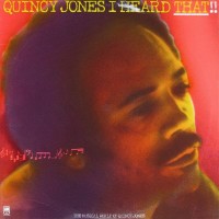 Purchase Quincy Jones - I Heard That! (Remastered 1990)