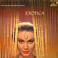 Purchase Martin Denny - Exotica (Reissue 2010)