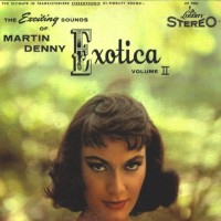Purchase Martin Denny - Exotica II (Reissue 2005)