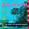 Buy Martin Denny - Exotica! The Best Of Martin Denny Mp3 Download