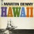 Buy Martin Denny - Hawaii (Vinyl) Mp3 Download