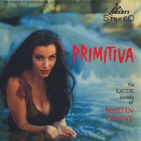 Purchase Martin Denny - Primitiva (Vinyl)