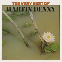 Purchase Martin Denny - The Very Best Of Martin Denny (Vinyl)