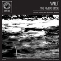 Purchase Wilt - The Rivers Edge (EP)