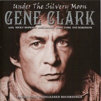 Purchase Gene Clark - Under The Silvery Moon