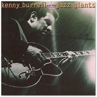Purchase Kenny Burrell - Kenny Burrell And The Jazz Giants