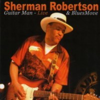 Purchase Sherman Robertson - Guitar Man: Live (With Blues Move)