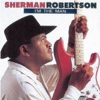 Purchase Sherman Robertson - I'm The Man