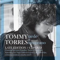 Purchase Tommy Torres - Tarde O Temprano (Late Edition)