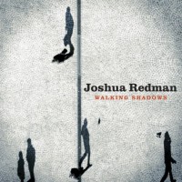 Purchase Joshua Redman - Walking Shadows