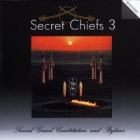 Purchase Secret Chiefs 3 - Second Grand Constitution And Bylaws