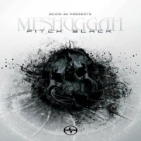 Purchase Meshuggah - Pitch Black (CDS)