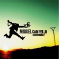 Buy Miguel Campello - Chatarrero 2: Pajaro Que Vuela Libre Mp3 Download