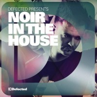 Purchase VA - Defected Presents Noir In The House CD3