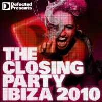 Purchase VA - Defected Presents The Closing Party: Ibiza 2010 CD1