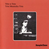 Purchase Tete Montoliu Trio - Tete A Tete (Vinyl)