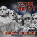 Buy Trick Daddy - Finally Famous: Born A Thug, Still A Thug (Best Buy Edition) Mp3 Download