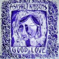 Purchase Asphalt Ribbons - Good Love (EP)