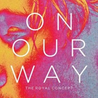 Purchase The Royal Concept - On Our Way (EP)