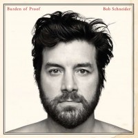 Purchase Bob Schneider - Burden Of Proof