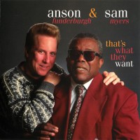 Purchase Anson Funderburgh & Sam Myers - That's What They Want