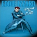 Buy Eddie Izzard - Dress To Kill Mp3 Download