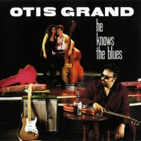 Purchase Otis Grand - He Knows The Blues