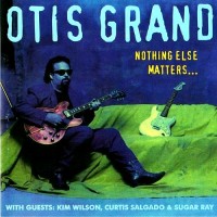 Purchase Otis Grand - Nothing Else Matters