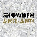 Buy Snowden - Anti-Anti Mp3 Download