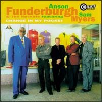 Purchase Anson Funderburgh - Change In My Pocket (With The Rockets & Sam Myers)