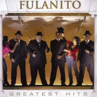 Purchase Fulanito - Fulanito: Greatest Hits