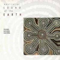 Purchase Steve Roach - Australia: Sound Of The Earth (With David Hudson & Sarah Hopkins)