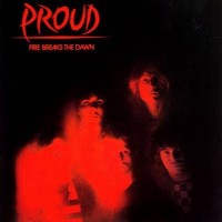 Purchase Proud - Fire Breaks The Dawn (Vinyl)