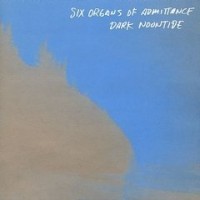 Purchase Six Organs of Admittance - Dark Noontide