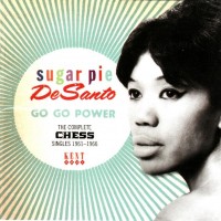 Purchase Sugar Pie Desanto - Go Go Power: The Complete Chess Singles 1961-1966